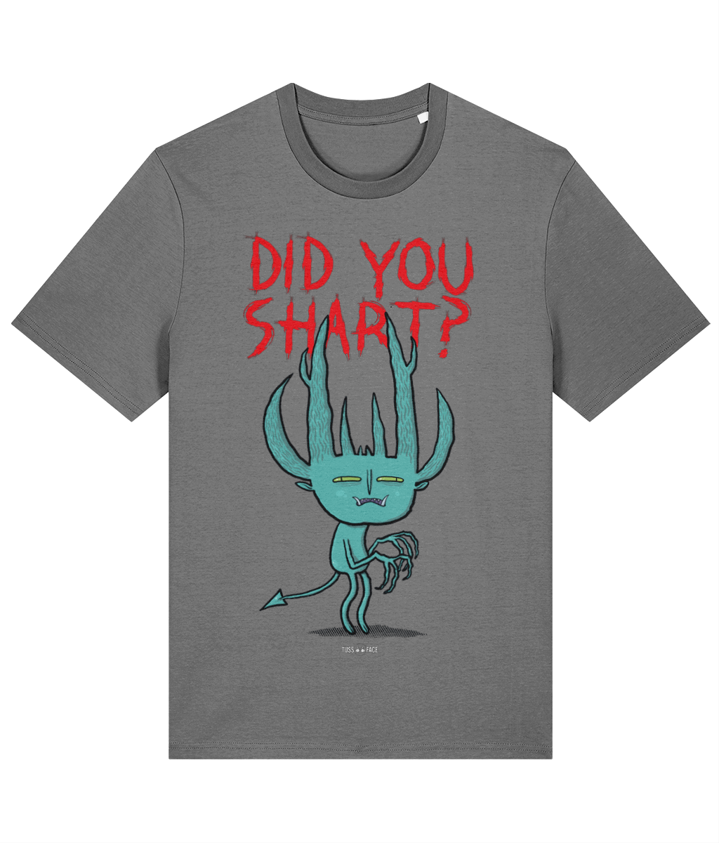 Did You Shart? - Tussface T-shirt
