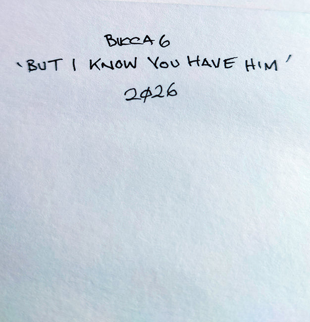 But I Know You Have Him... - Original Painting
