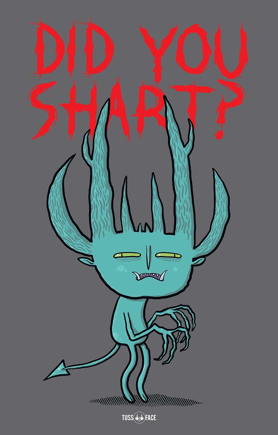 Did You Shart? - Tussface T-shirt