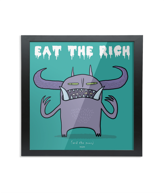 Eat The Rich - Framed 8 x 8 inch Fine Art Print.