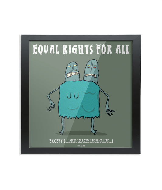 Equal Rights For All - Framed 8 x 8 inch Fine Art Print.