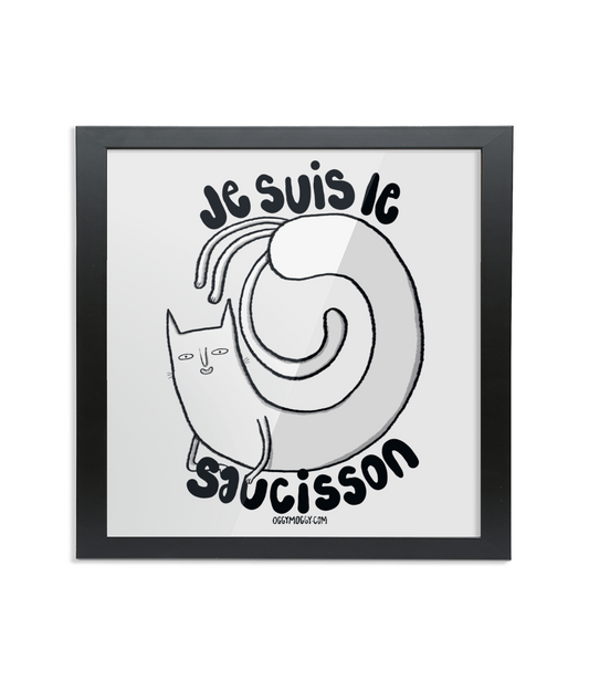 OggyMoggy 'Je Suis Le Saucisson' - Framed 12"x 12" Fine Art Print