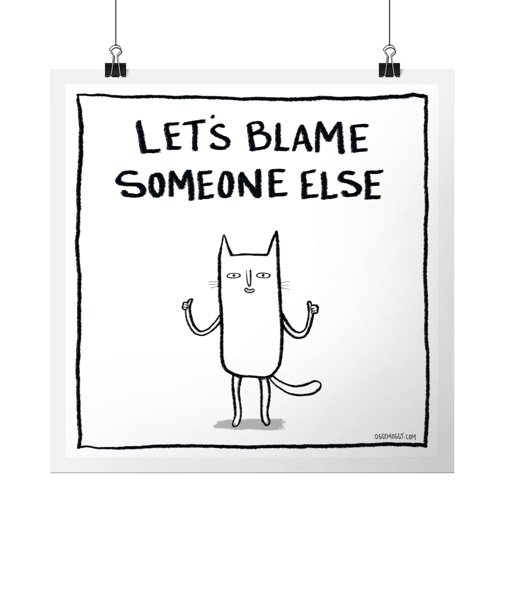 OggyMoggy 'Let's Blame Someone Else' Square Lustre Fine Art Print