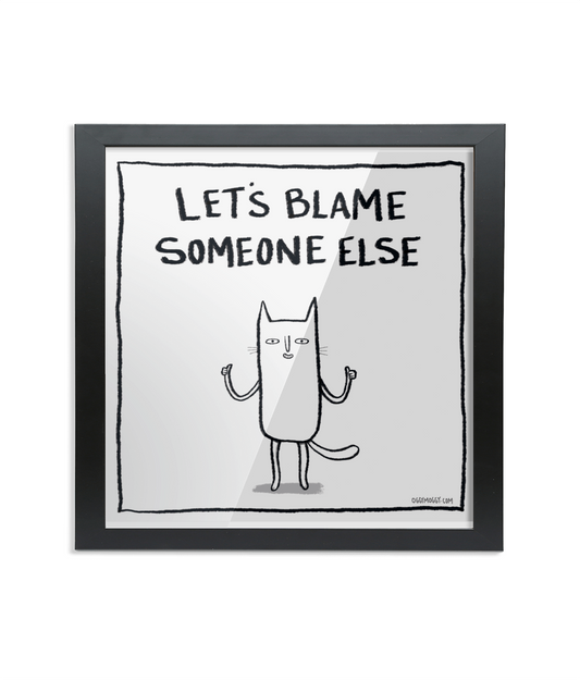OggyMoggy 'Let's Blame Someone Else' - Framed 8 x 8 inch Fine Art Print.