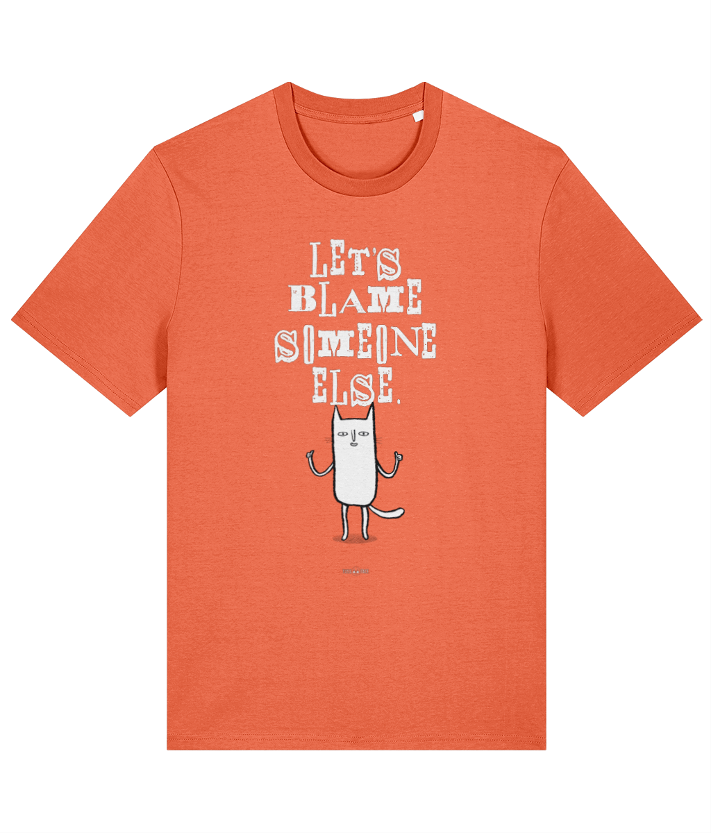 Let's Blame Someone Else - TussFace T-shirt