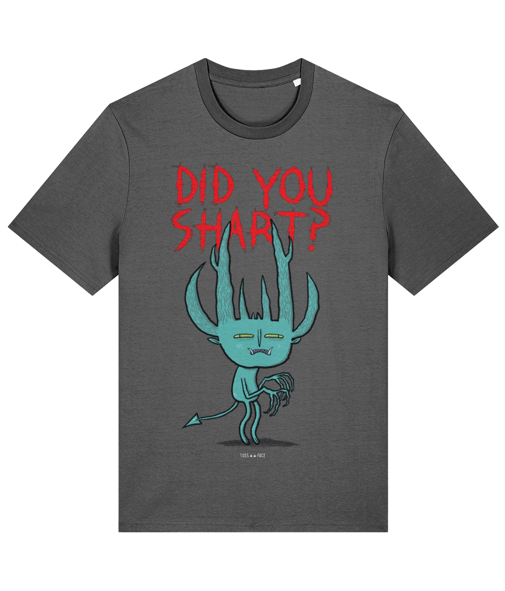 Did You Shart? - Tussface T-shirt
