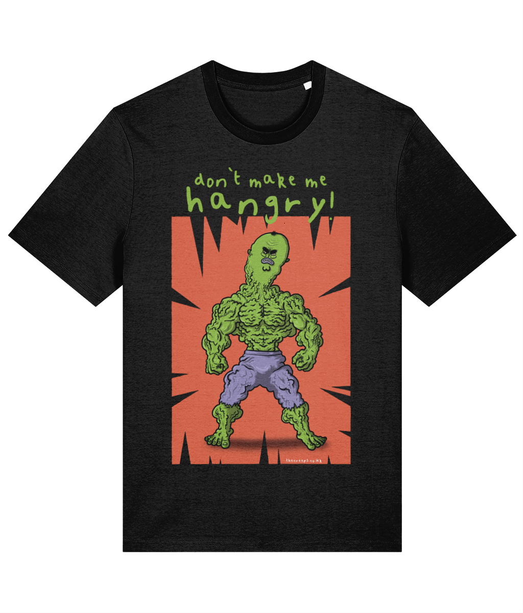 Dont Make Me Hangry! The Inedible Bulk Creep Organic T-shirt