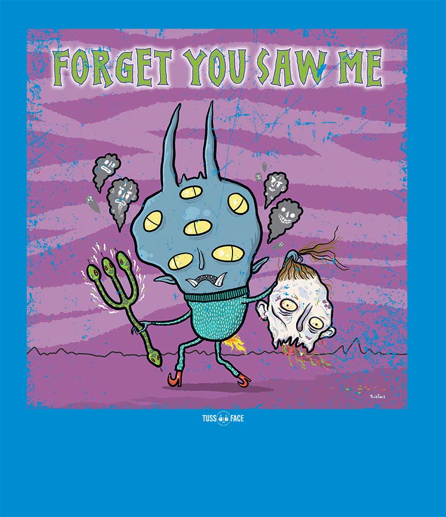 Forget You Saw Me - Tussface T-shirt