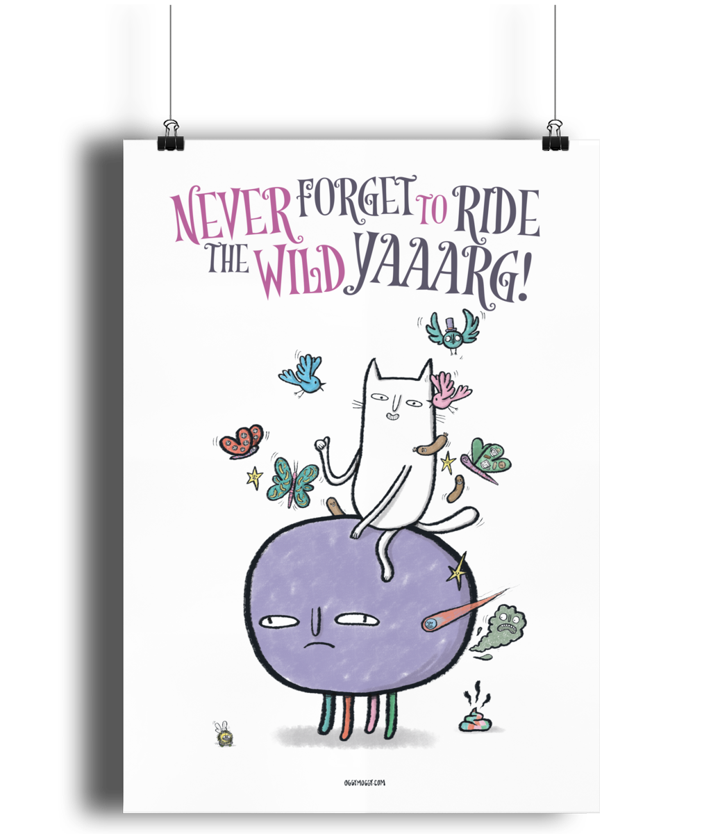 OggyMoggy 'Never Forget To Ride The Wild Yaaarg!' Matte Fine Art Print
