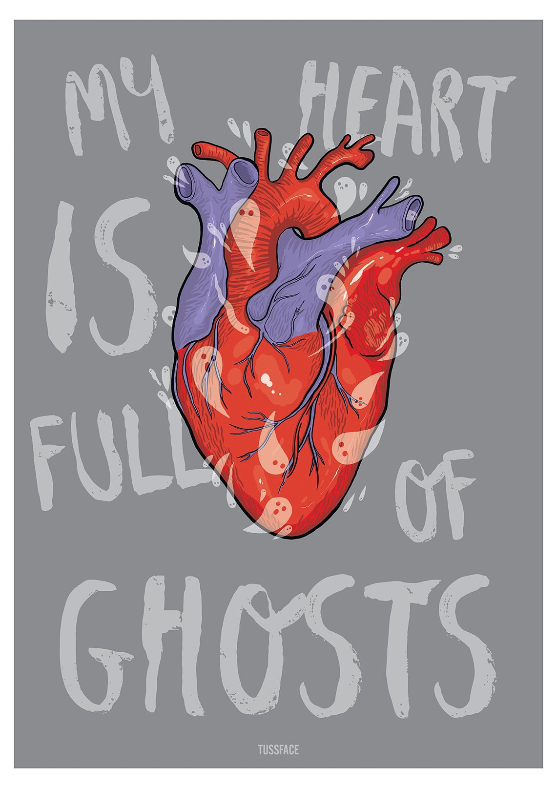 My Heart Is Full Of Ghosts - Print by TussFace